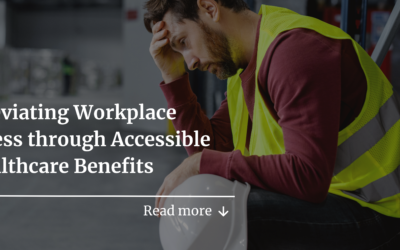 Alleviating Workplace Stress through Accessible Healthcare Benefits